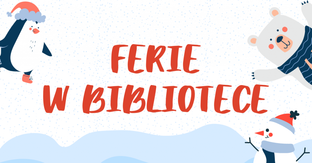 FERIE Z BIBLIOTEKA – PODSUMOWANIE